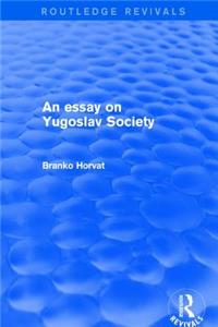 Essay on Yugoslav Society