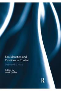 Fan Identities and Practices in Context