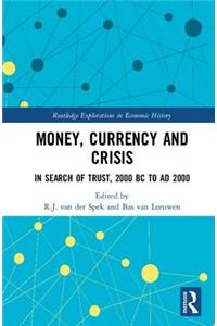 Money, Currency and Crisis