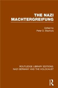 Nazi Machtergreifung (Rle Nazi Germany & Holocaust)