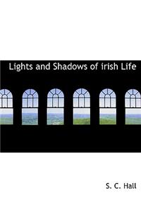 Lights and Shadows of Irish Life