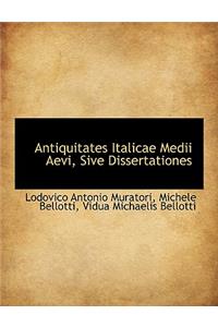 Antiquitates Italicae Medii Aevi, Sive Dissertationes