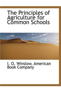 The Principles of Agriculture for Common Schools