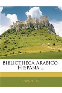 Bibliotheca Arabico-Hispana ...