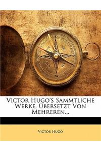 Victor Hugo's Sammtliche Werke, Ubersetzt Von Mehreren... Einundzwangsiter Band