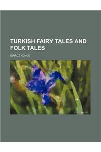 Turkish Fairy Tales and Folk Tales