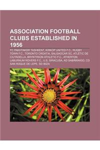 Association Football Clubs Established in 1956