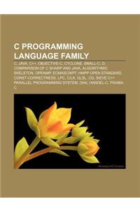 C Programming Language Family: C, Java, C++, Objective-C, Cyclone, Small-C, D, Comparison of C Sharp and Java, Algorithmic Skeleton, Openmp