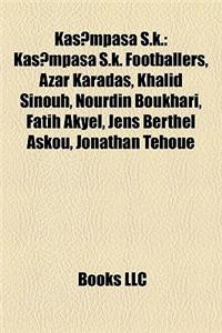 Kasmpaa S.K. Kasmpaa S.K.: Kasmpaa S.K. Footballers, Azar Karadas, Khalid Sinouh, Nourdkasmpaa S.K. Footballers, Azar Karadas, Khalid Sinouh, Nou
