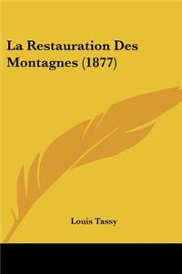 Restauration Des Montagnes (1877)