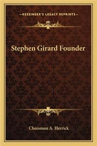 Stephen Girard Founder