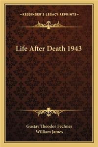 Life After Death 1943