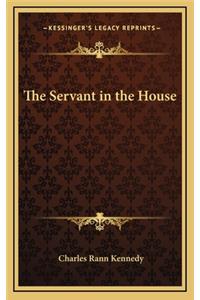 The Servant in the House