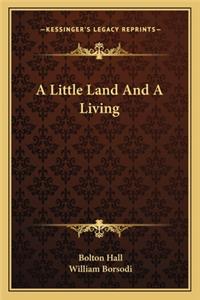 Little Land and a Living