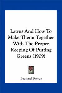 Lawns and How to Make Them