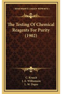The Testing of Chemical Reagents for Purity (1902)