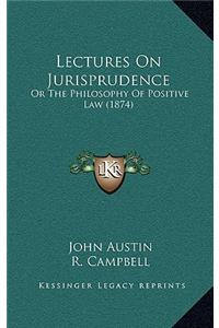 Lectures On Jurisprudence