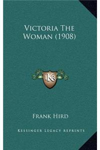 Victoria the Woman (1908)