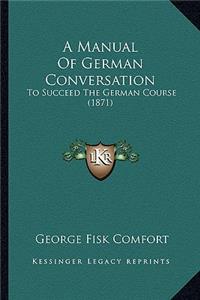 A Manual Of German Conversation