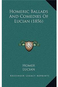Homeric Ballads and Comedies of Lucian (1856)