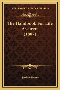 The Handbook For Life Assurers (1887)