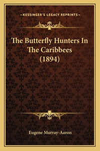 Butterfly Hunters In The Caribbees (1894)