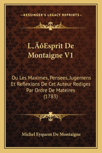 L'Esprit De Montaigne V1