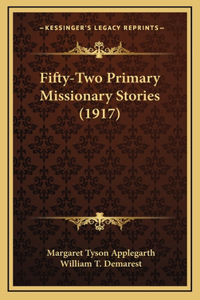 Fifty-Two Primary Missionary Stories (1917)