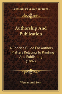 Authorship And Publication