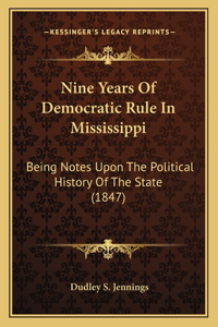 Nine Years Of Democratic Rule In Mississippi