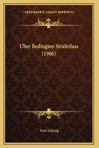 Uber Bedingten Straferlass (1906)