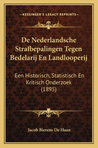 De Nederlandsche Strafbepalingen Tegen Bedelarij En Landlooperij