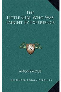 The Little Girl Who Was Taught by Experience