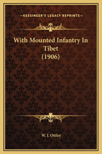 With Mounted Infantry In Tibet (1906)