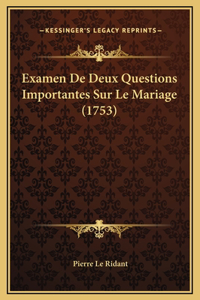 Examen De Deux Questions Importantes Sur Le Mariage (1753)