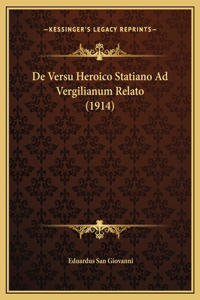 De Versu Heroico Statiano Ad Vergilianum Relato (1914)