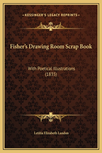 Fisher's Drawing Room Scrap Book