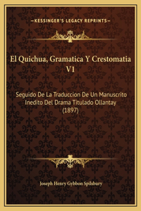 El Quichua, Gramatica Y Crestomatia V1