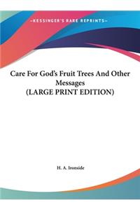 Care for God's Fruit Trees and Other Messages
