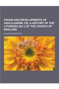 Origin and Developments of Anglicanism