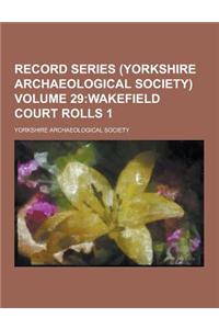 Record Series (Yorkshire Archaeological Society) Volume 29