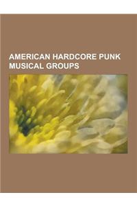 American Hardcore Punk Musical Groups