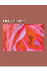 2006 in Theatre