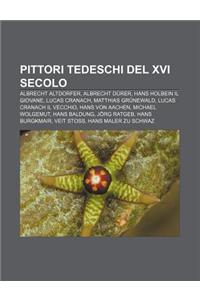 Pittori Tedeschi del XVI Secolo