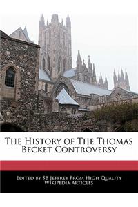 The History of the Thomas Becket Controversy