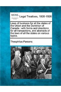 Laws of Business for All the States of the Union and the Dominion of Canada