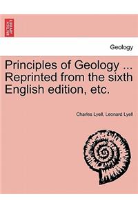 Principles of Geology ... Reprinted from the sixth English edition, etc.