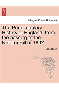 Parliamentary History of England, from the Passing of the Reform Bill of 1832.