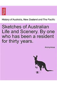 Sketches of Australian Life and Scenery. by One Who Has Been a Resident for Thirty Years.