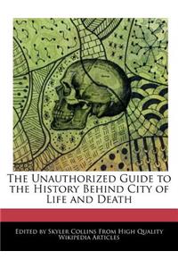 The Unauthorized Guide to the History Behind City of Life and Death